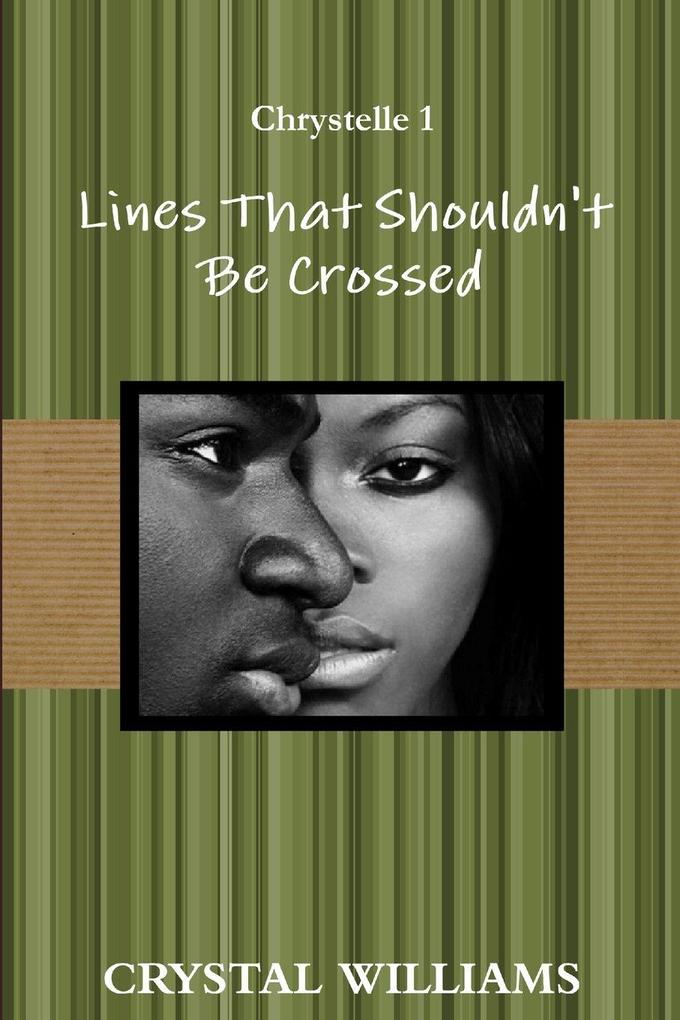 Lines That Shouldn't Be Crossed Chrystelle 1