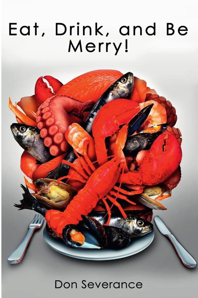 Eat Drink and Be Merry!