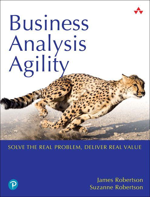 Business Analysis Agility: Delivering Value Not Just Software
