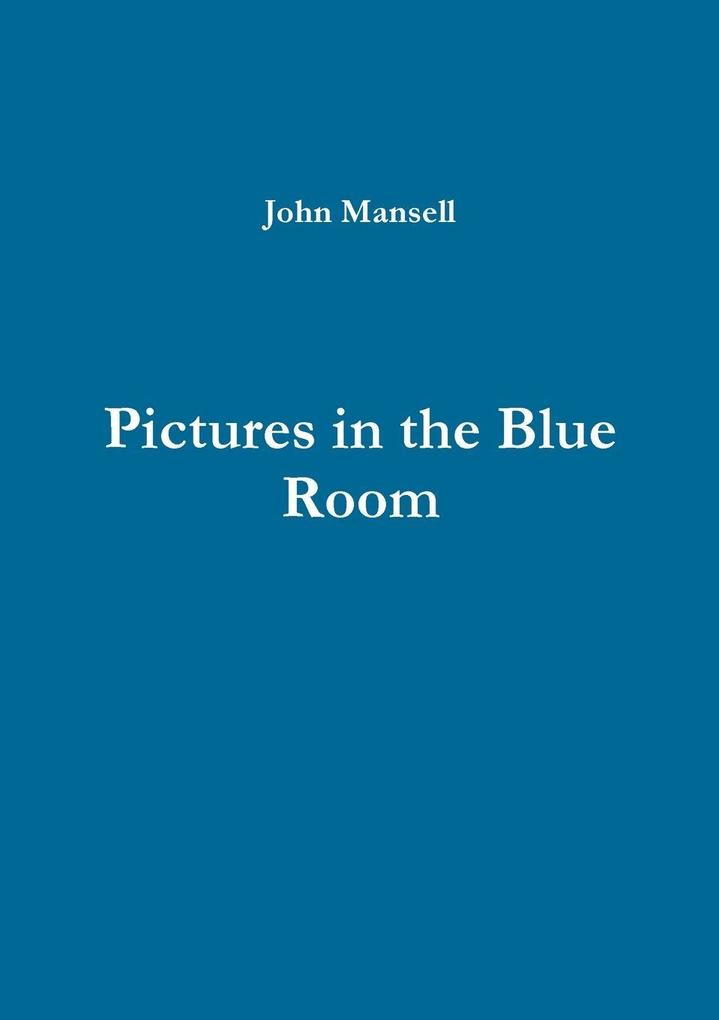 Pictures in the Blue Room