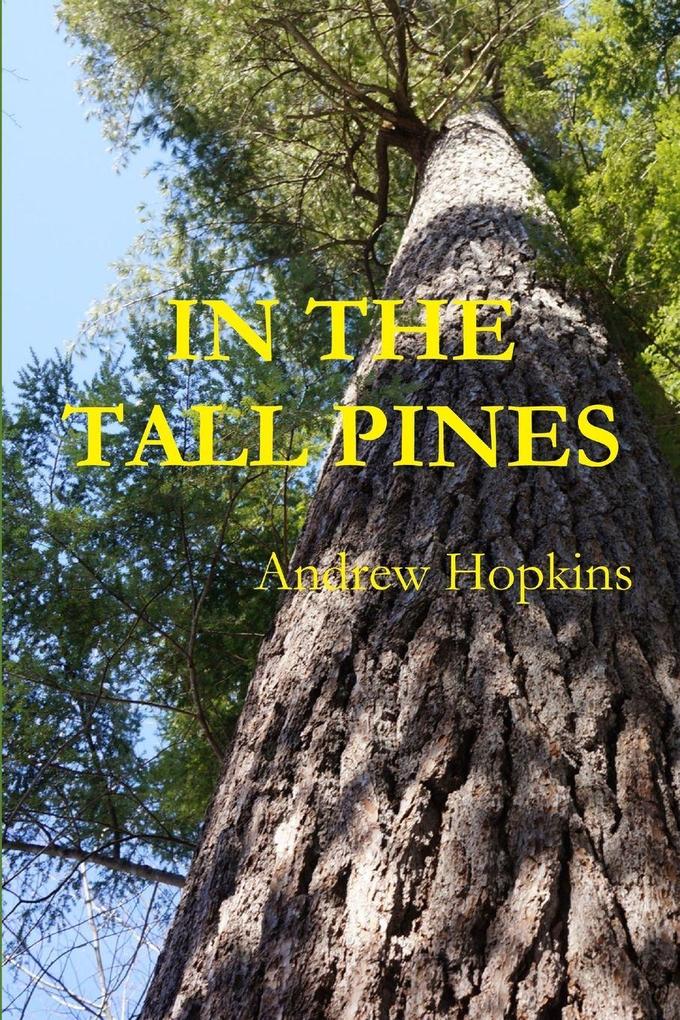 IN THE TALL PINES