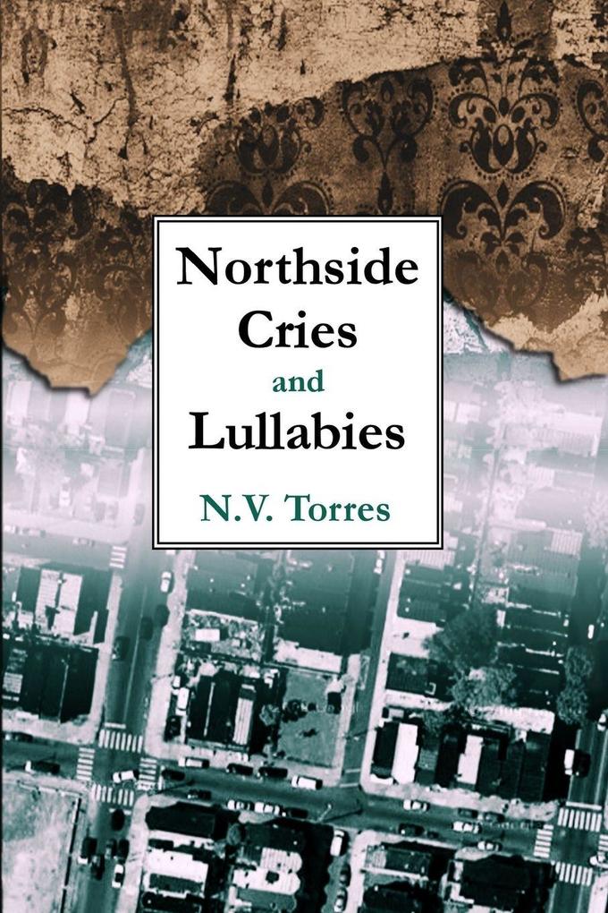 Northside Cries and Lullabies
