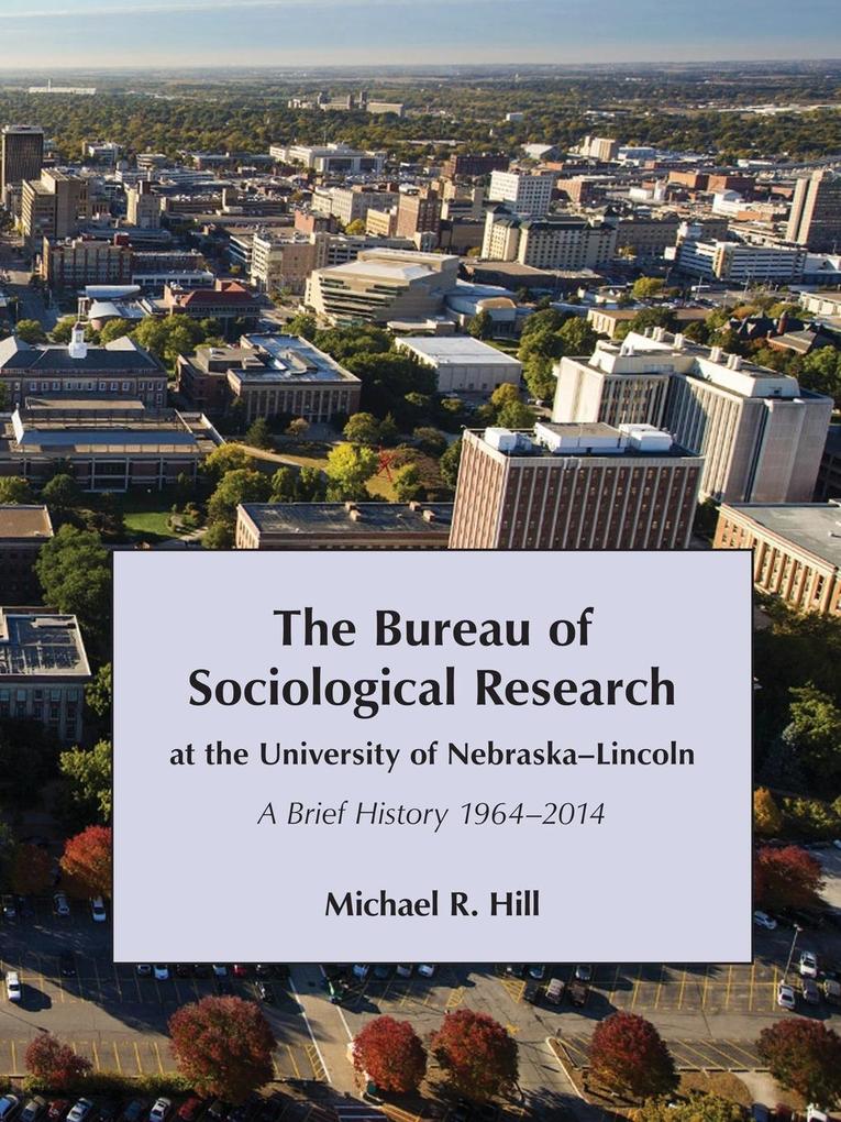 The Bureau of Sociological Research at the University of Nebraska-Lincoln