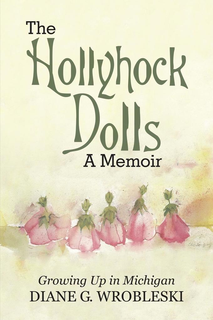 The Hollyhock Dolls-A Memoir