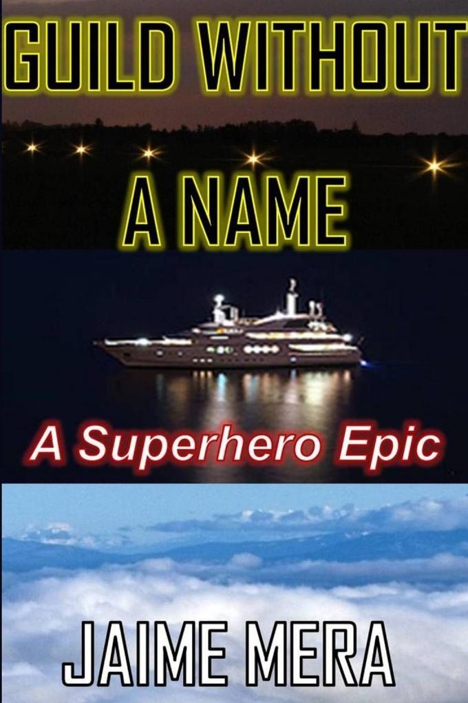 Guild Without a Name a Superhero Epic
