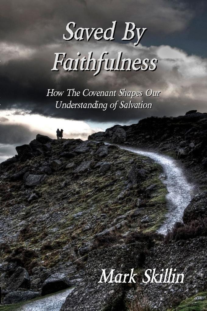 Saved By Faithfulness