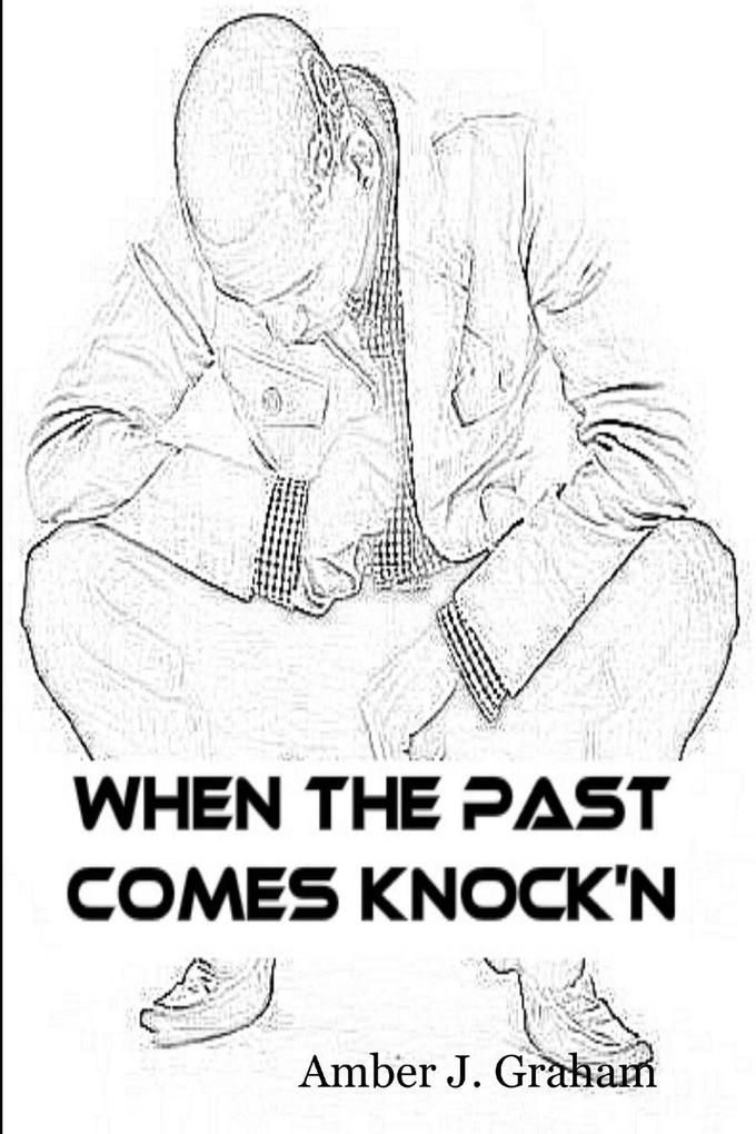 When the Past Comes Knock'N
