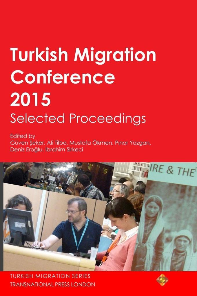 Turkish Migration Conference 2015 Selected Proceedings