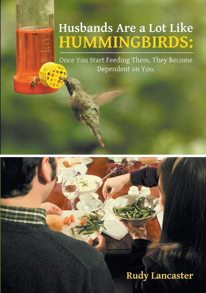 Husbands Are a Lot Like Hummingbirds