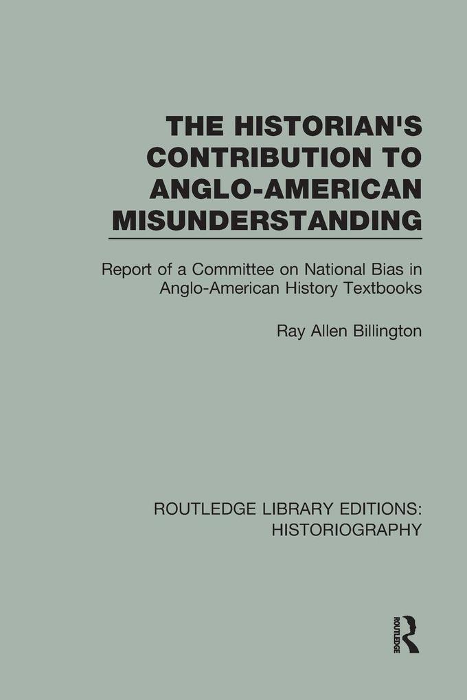 The Historian's Contribution to Anglo-American Misunderstanding