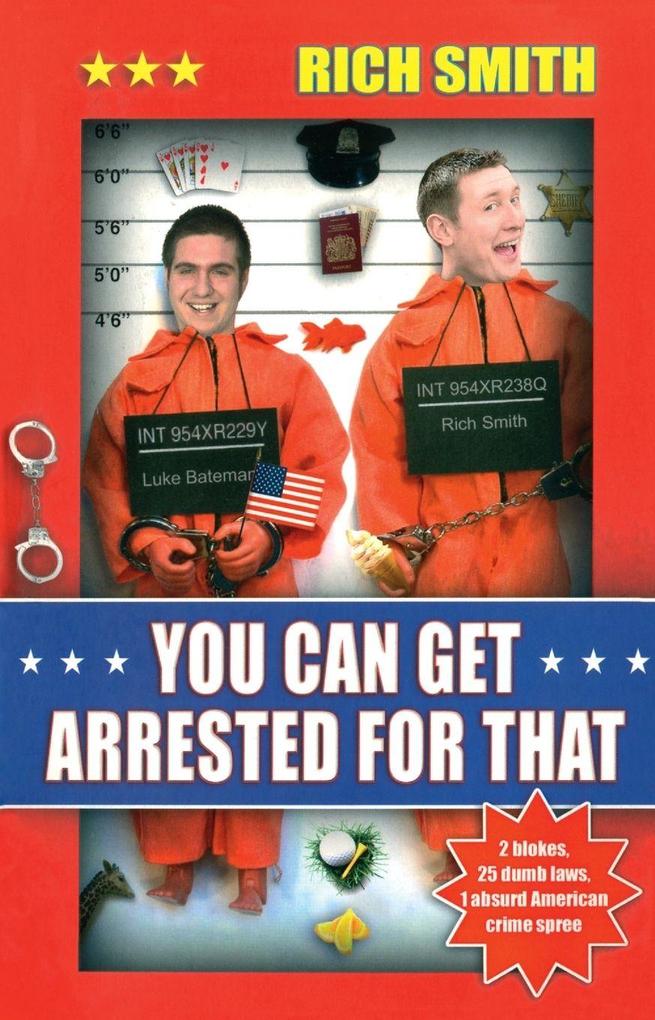 You Can Get Arrested For That