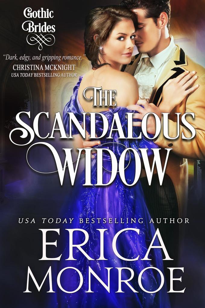 The Scandalous Widow (Gothic Brides #3)