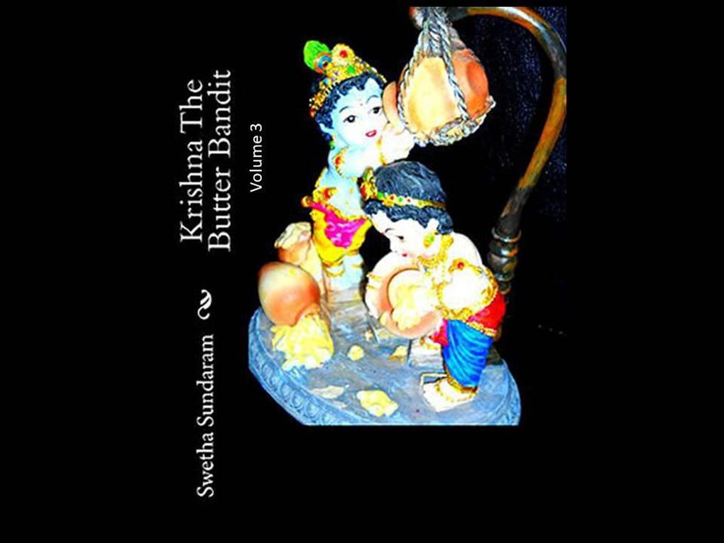 Krishna The Butter Bandit - Volume 3