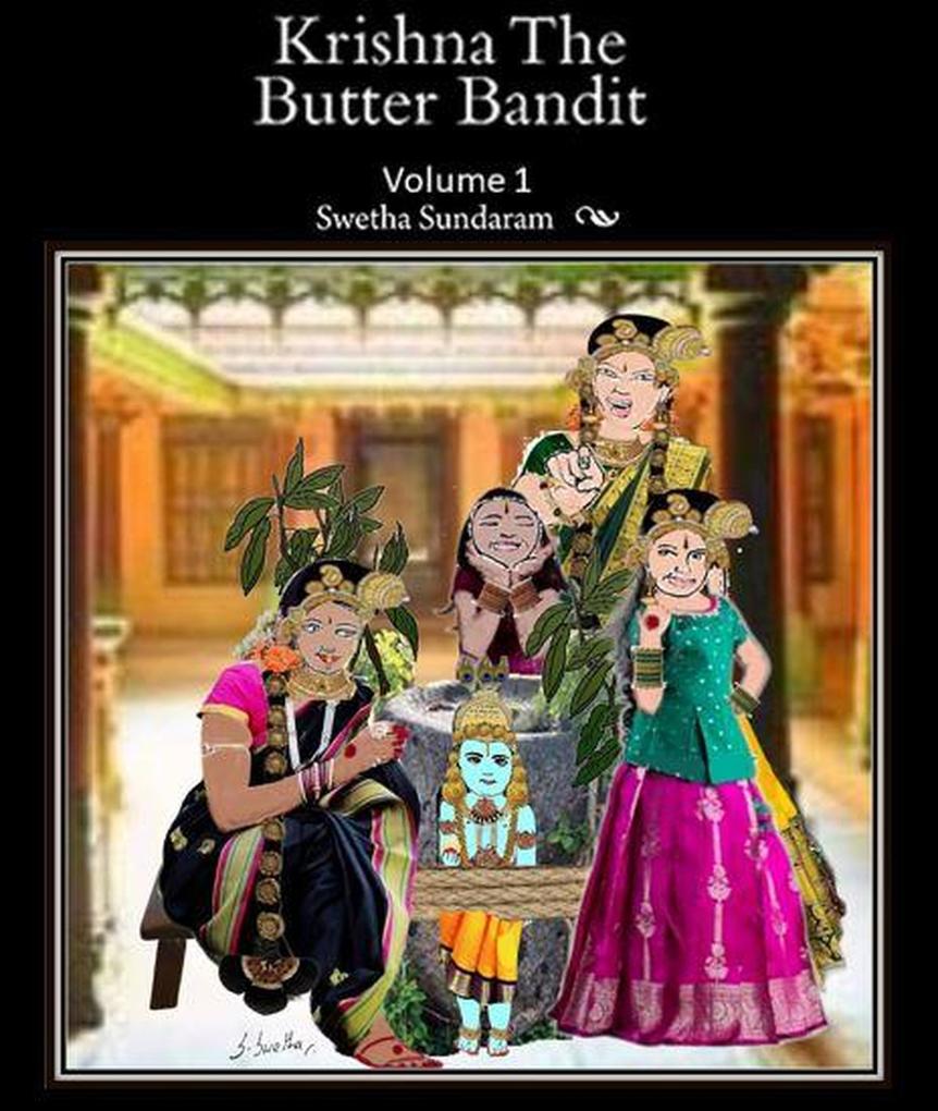 Krishna The Butter Bandit -Volume 1