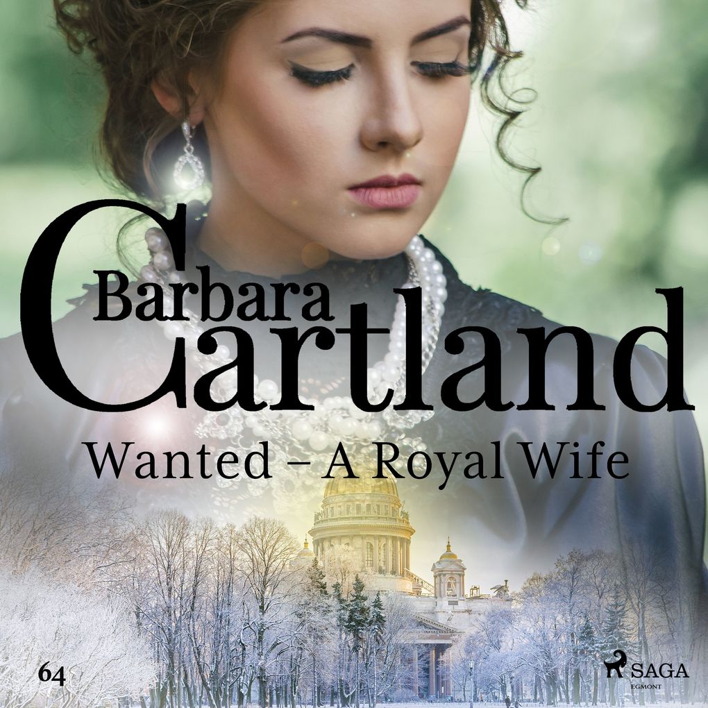 Wanted - A Royal Wife (Barbara Cartland‘s Pink Collection 64)