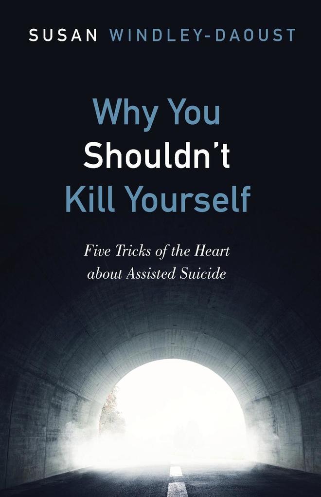 Why You Shouldn‘t Kill Yourself