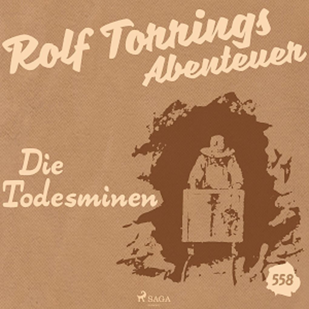 Rolf Torrings Abenteuer Folge 558: Die Todesminen (Ungekürzt)