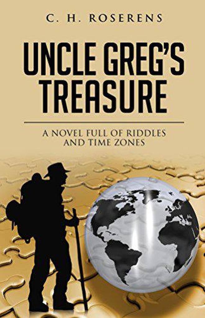 Uncle Greg‘s Treasure: A Novel Full of Riddles and Time Zones