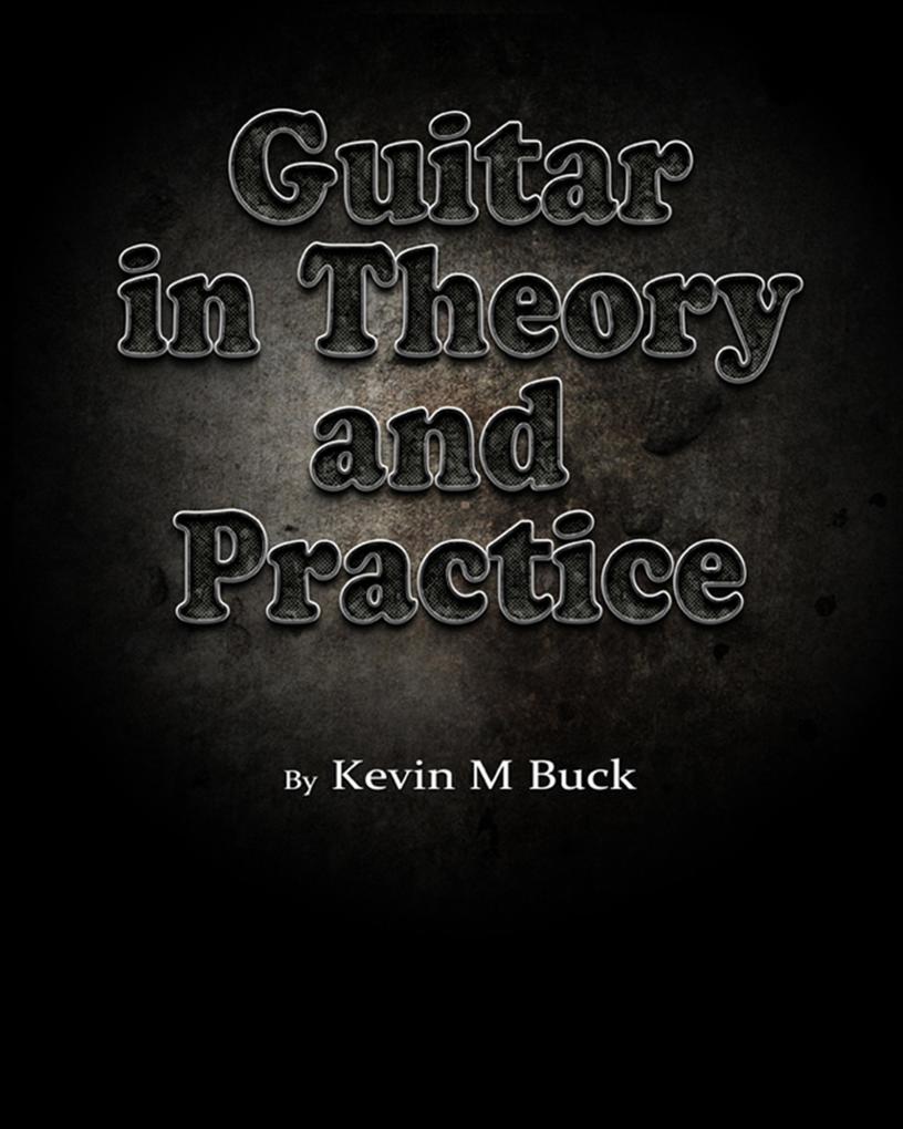 Guitar in Theory and Practice