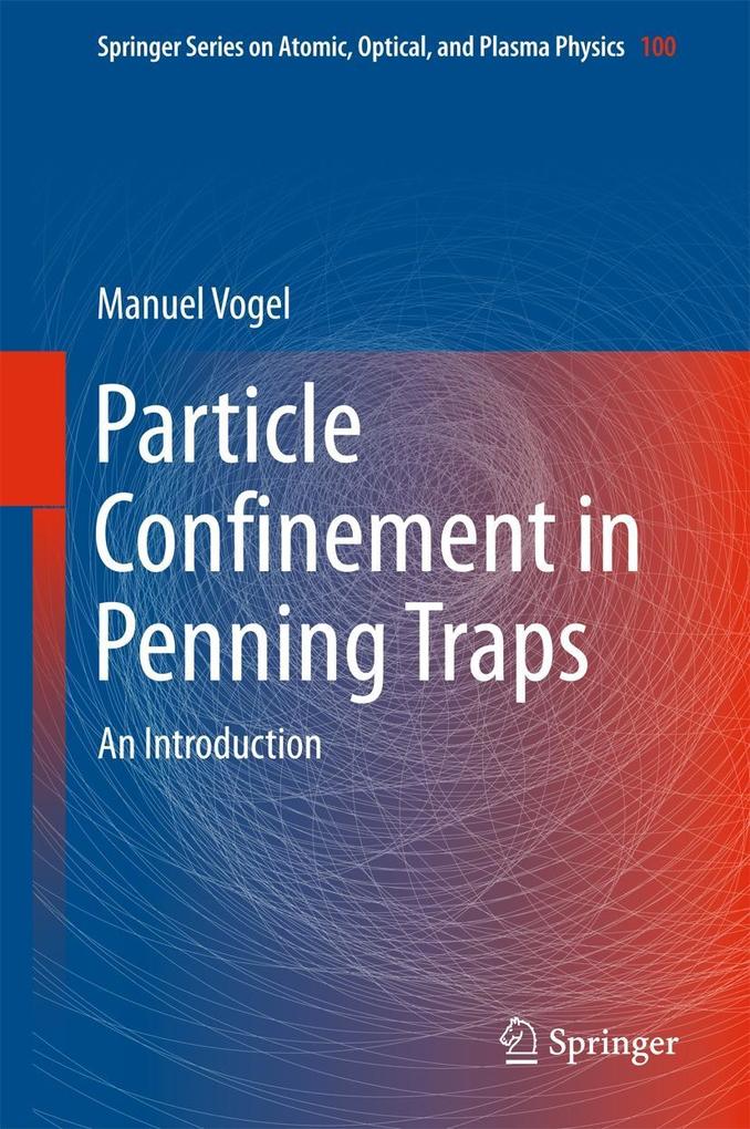 Particle Confinement in Penning Traps - Manuel Vogel