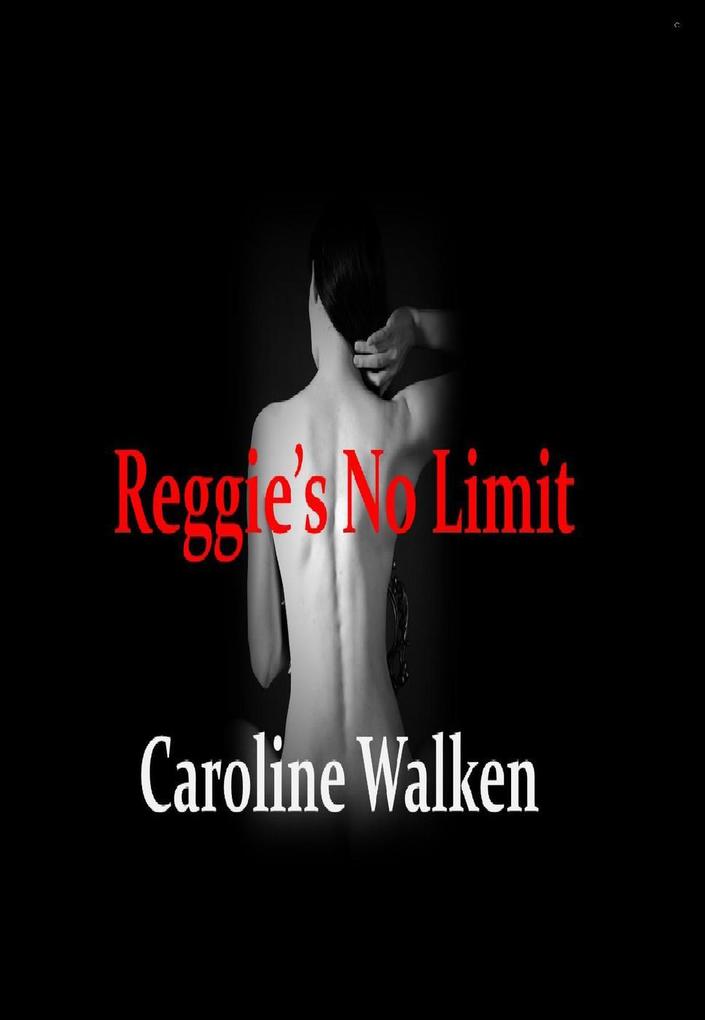 Reggie‘s No Limit (The Willows Series #2)