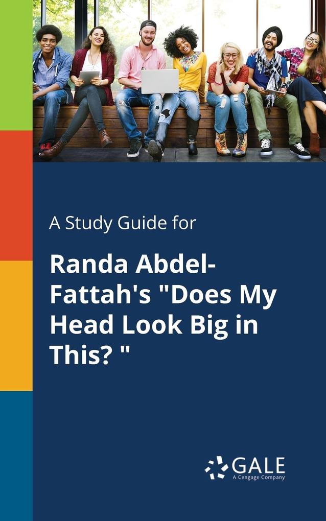 A Study Guide for Randa Abdel-Fattah‘s Does My Head Look Big in This?