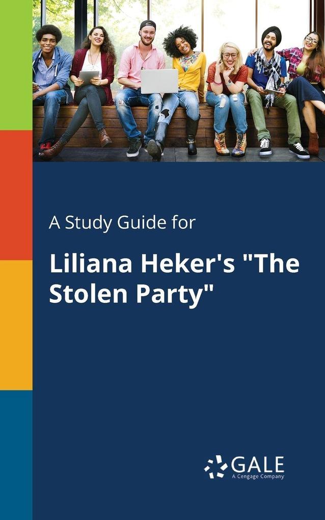 A Study Guide for Liliana Heker's 'The Stolen Party'