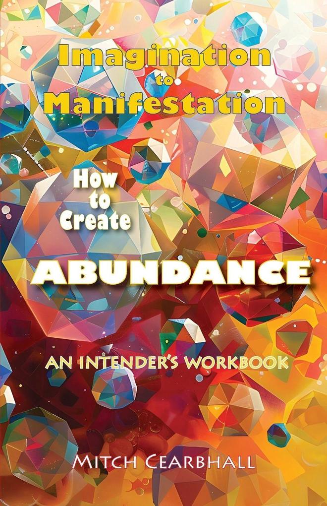 IMAGINATION TO MANIFESTATION