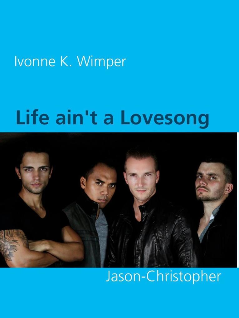 Life ain‘t a Lovesong