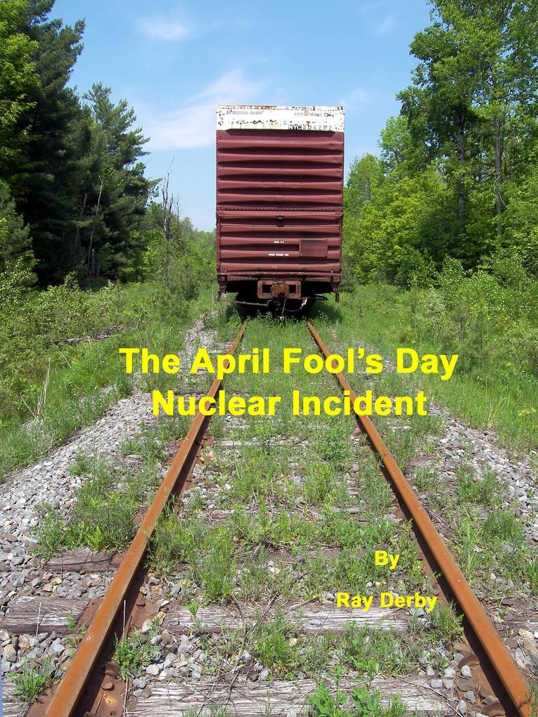 The April Fool‘s Day Nuclear Incident