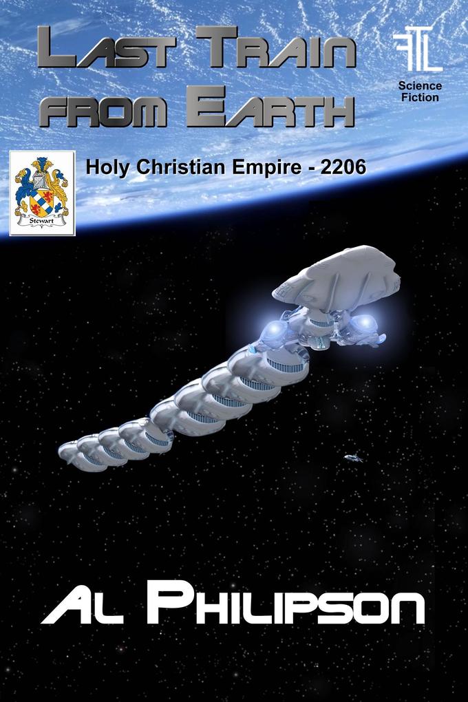 Last Train from Earth - Holy Christian Empire 2206