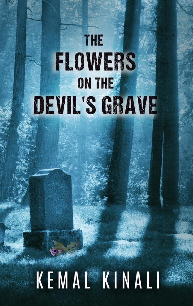 The Flowers on The Devil‘s Grave