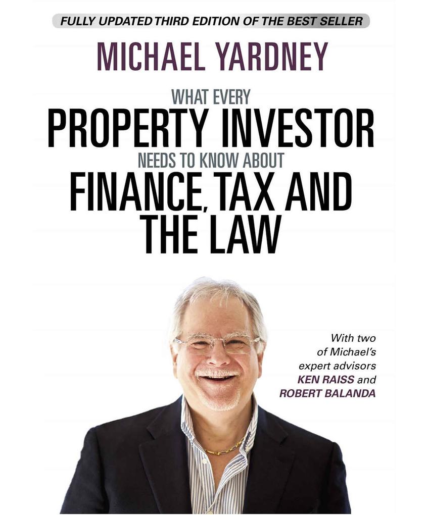 What Every Property Investor Needs To Know About Finance Tax and the Law