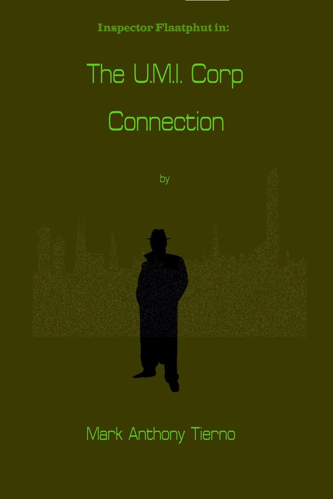 The U.M.I. Corp Connection (Inspector Flaatphut #2)