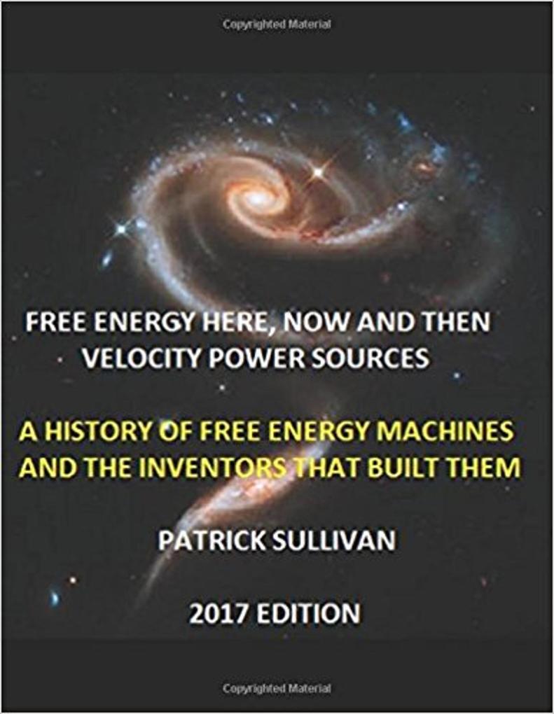 Free Energy Here and Now and then: Velocity power sources
