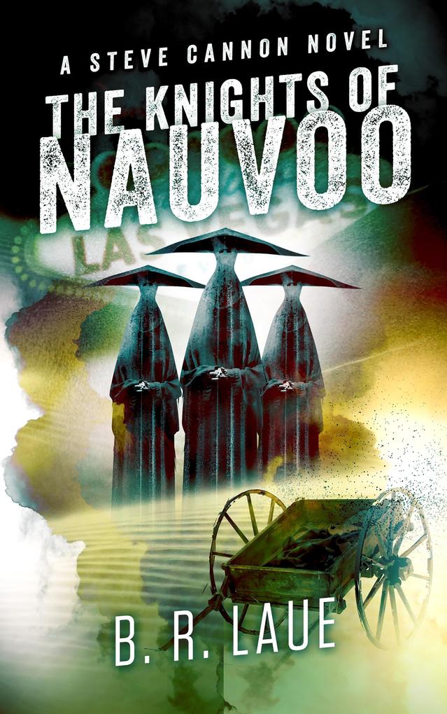 The Knights of Nauvoo (The Steve Cannon Private Detective Novels #4)