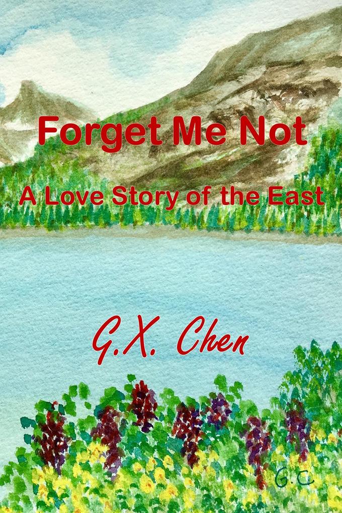 Forget Me Not: A Love Story of the East