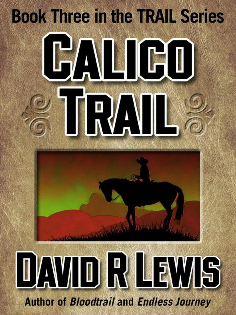 Calico Trail (The Trail Westerns #3)