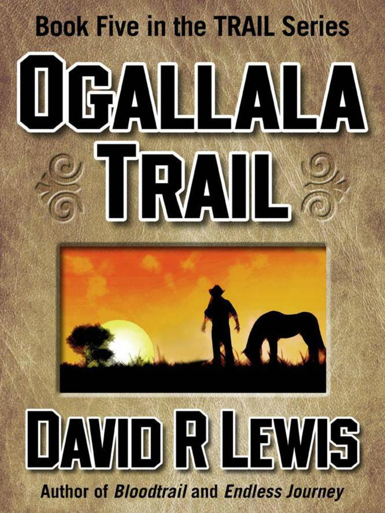 Ogallala Trail (The Trail Westerns #5)