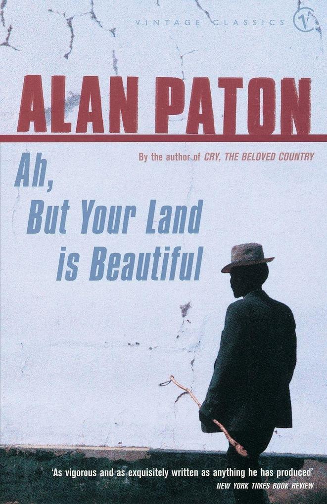 Ah But Your Land Is Beautiful