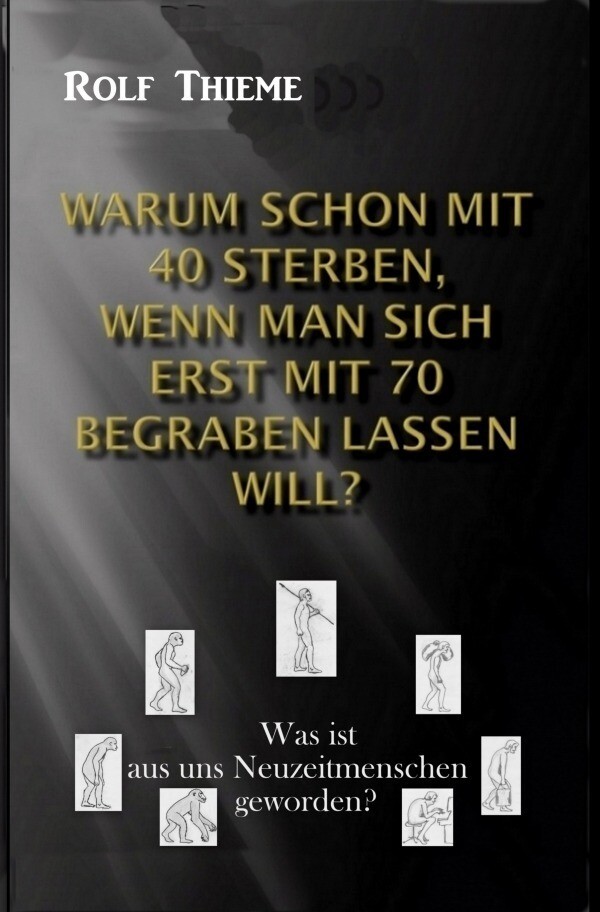 Image of Warum schon mit 40 sterben wenn man sich erst mit 70 begraben lassen will?