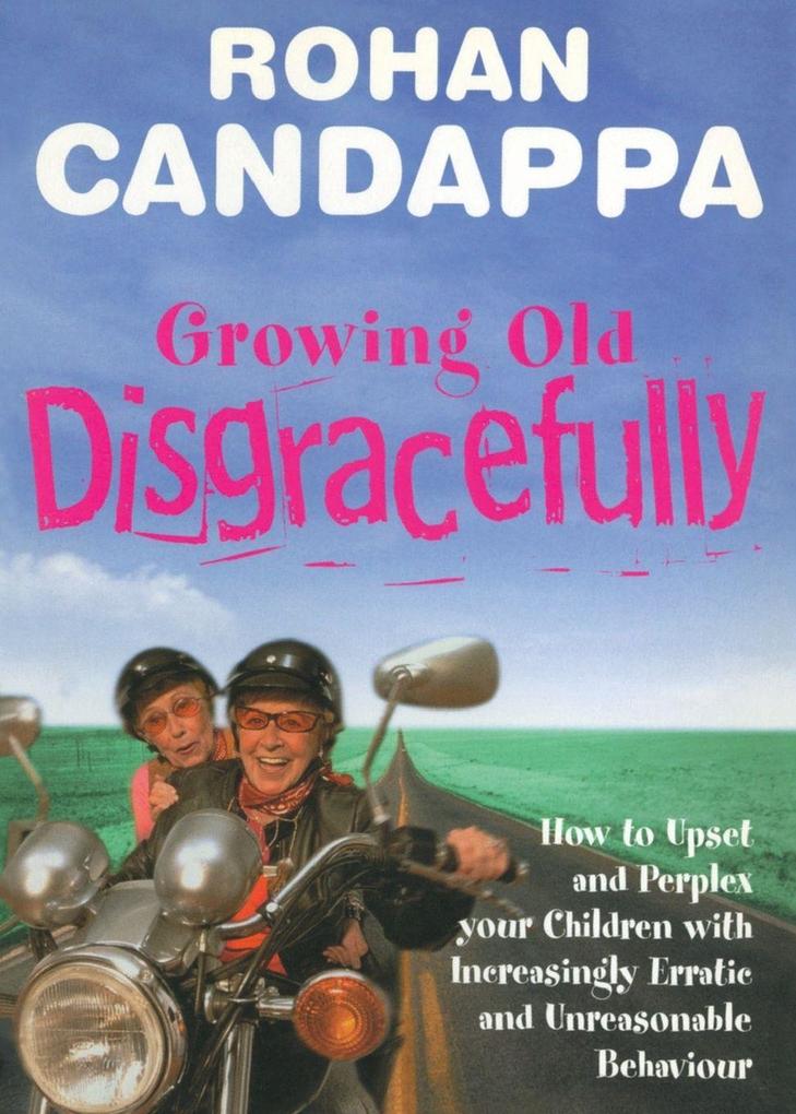 Growing Old Disgracefully