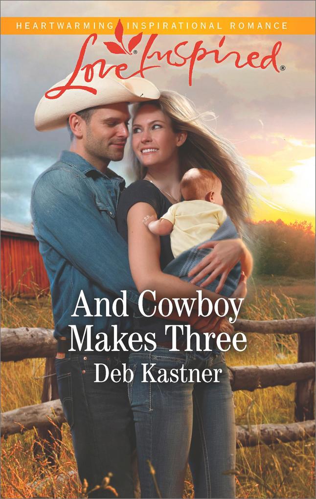 And Cowboy Makes Three (Cowboy Country Book 7) (Mills & Boon Love Inspired)