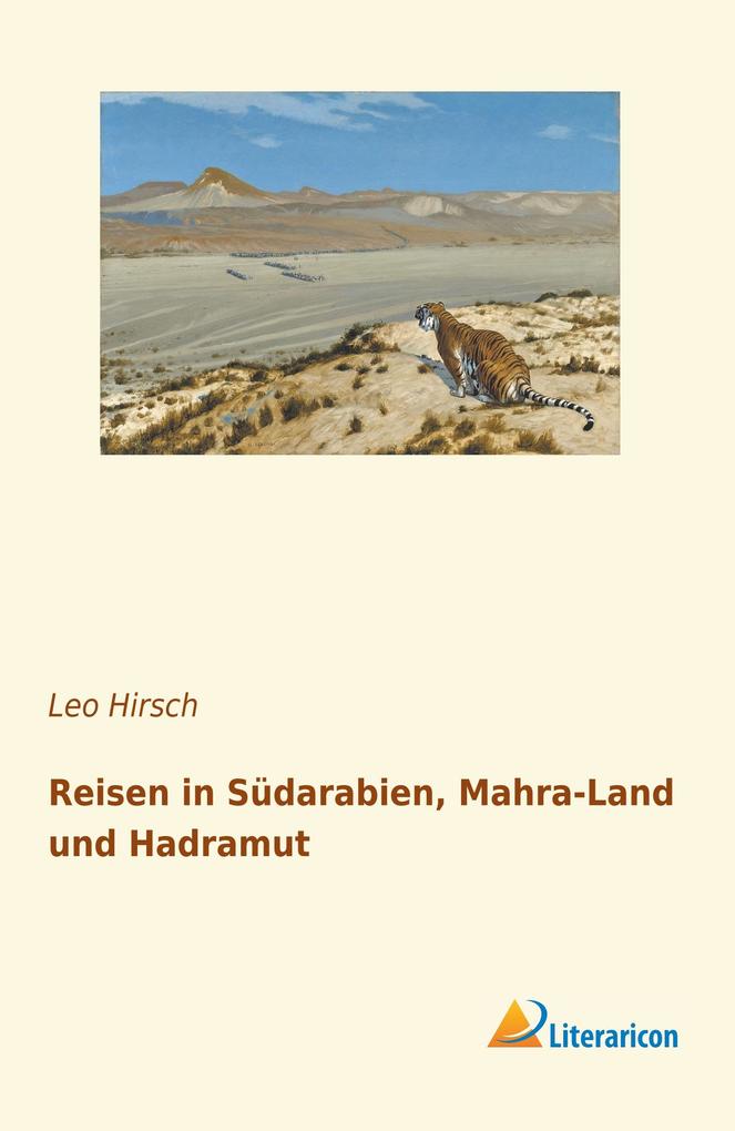 Reisen in Südarabien Mahra-Land und Hadramut
