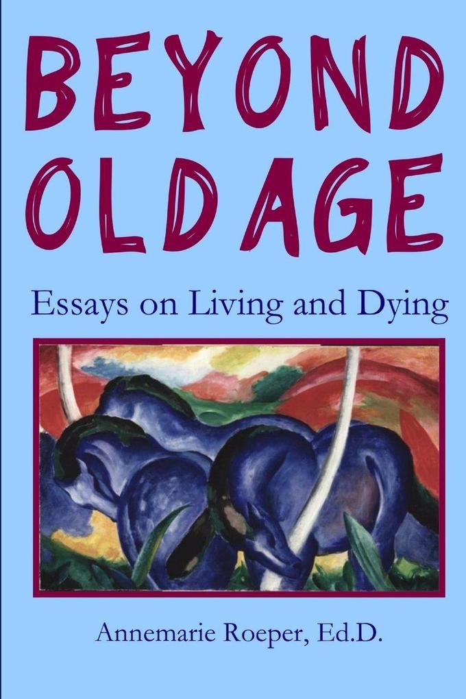 BEYOND OLD AGE