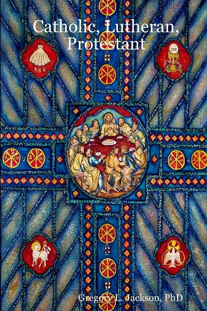 Catholic Lutheran Protestant