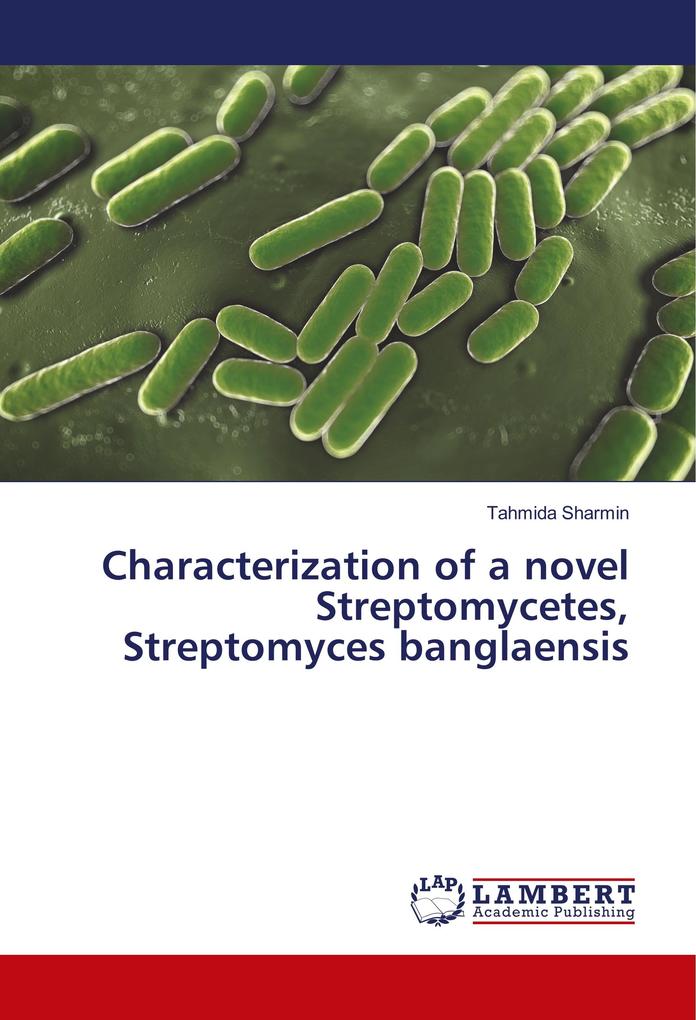 Characterization of a novel Streptomycetes Streptomyces banglaensis