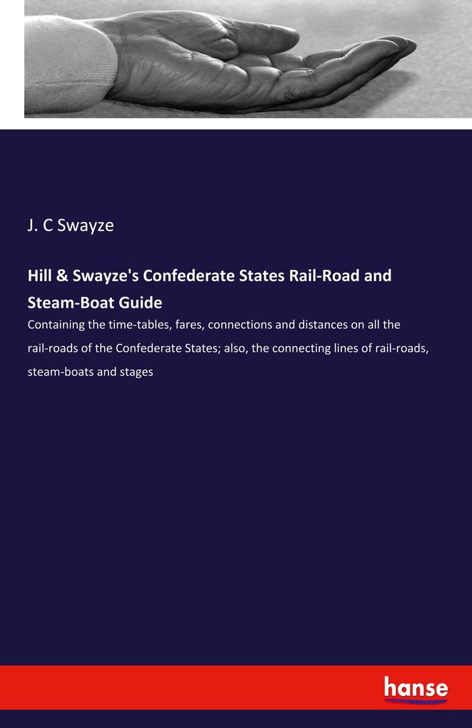 Image of Hill & Swayze's Confederate States Rail-Road and Steam-Boat Guide