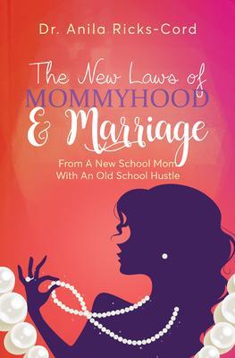 The New Laws of Mommyhood & Marriage
