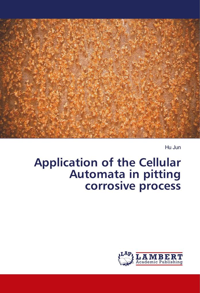 Application of the Cellular Automata in pitting corrosive process
